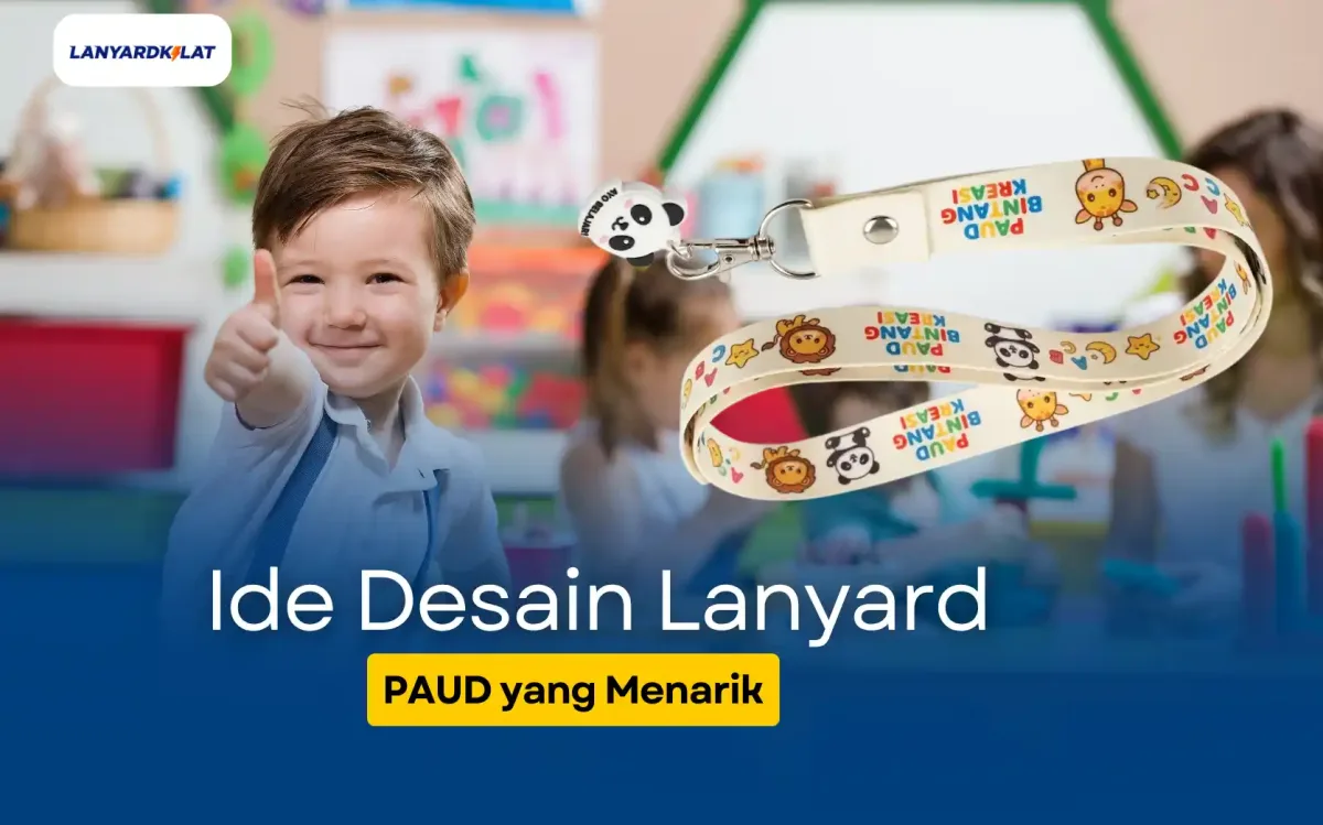 Ide Desain Lanyard PAUD yang Menarik