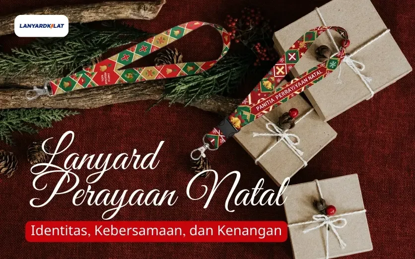 Lanyard Perayaan Natal: Identitas, Kebersamaan, dan Kenangan
