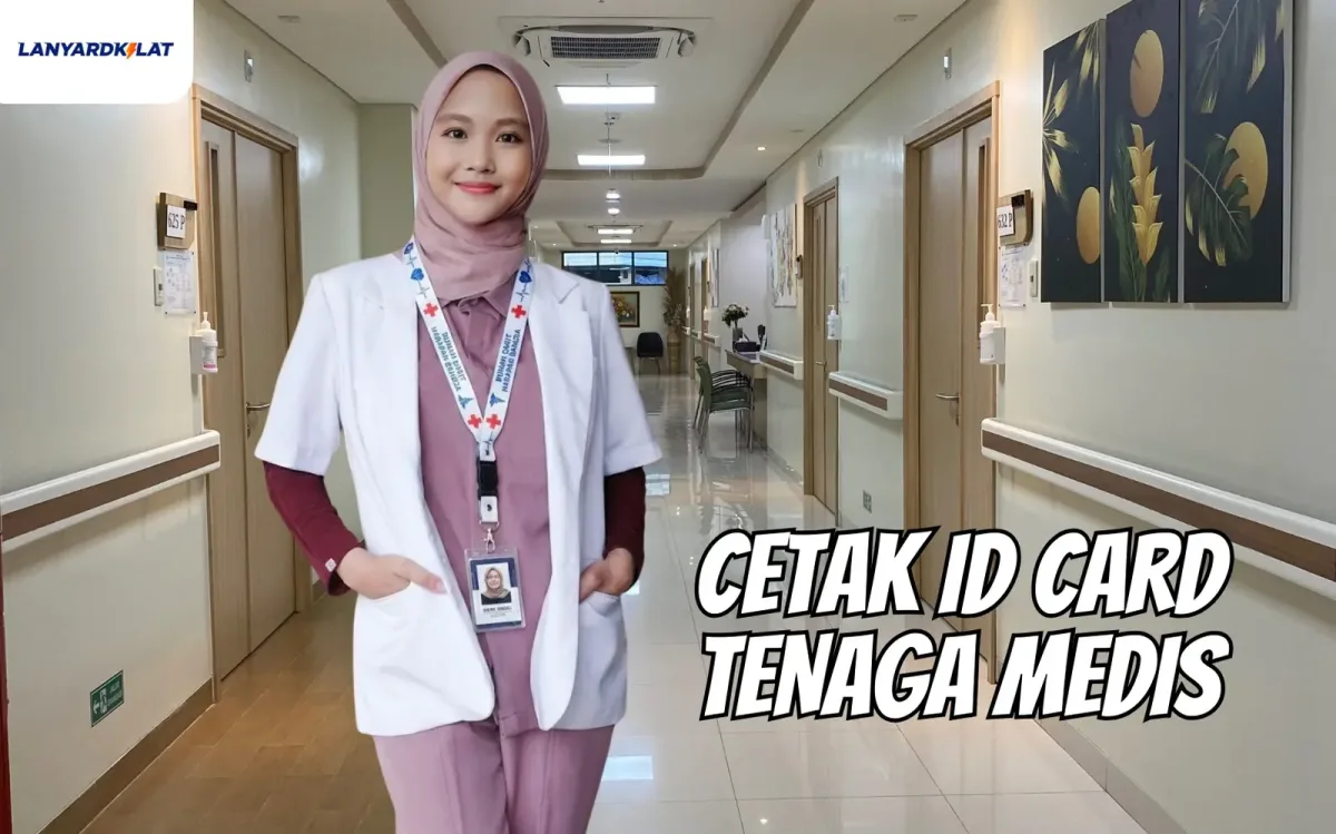 Cetak ID Card Tenaga Medis Standar Akreditasi Rumah Sakit Tahan Sterilisasi