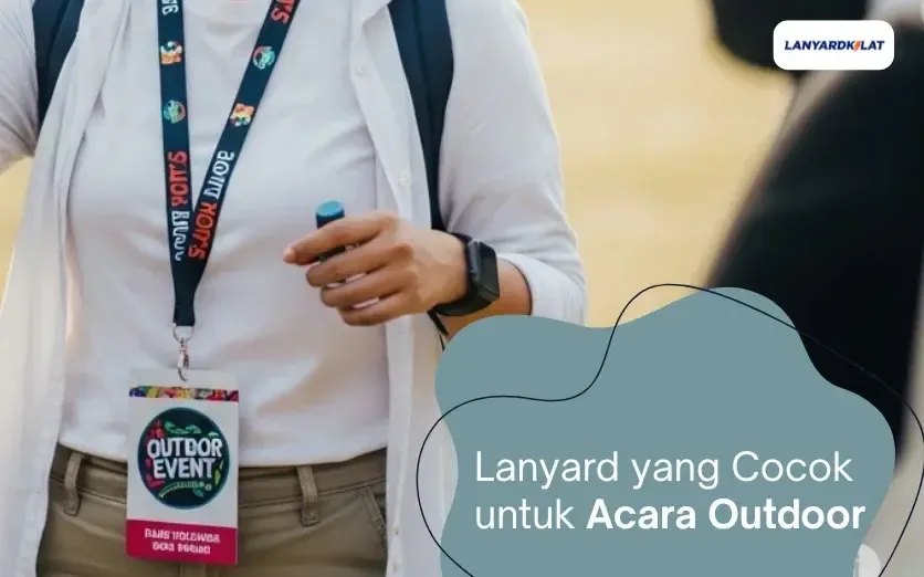 Lanyard yang Cocok untuk Acara Outdoor, Cetak 24 Jam