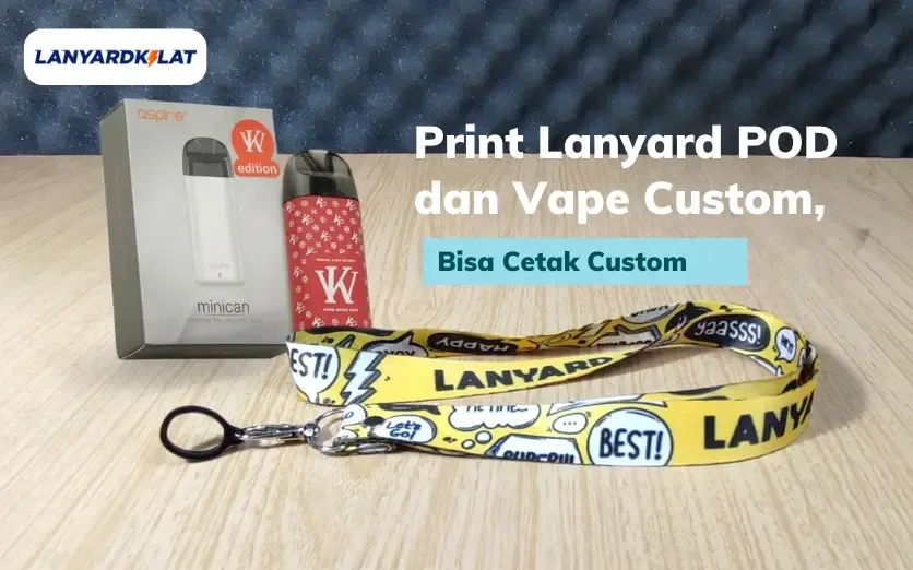 Print Lanyard POD dan Vape Custom, Bisa Cetak Custom Lho