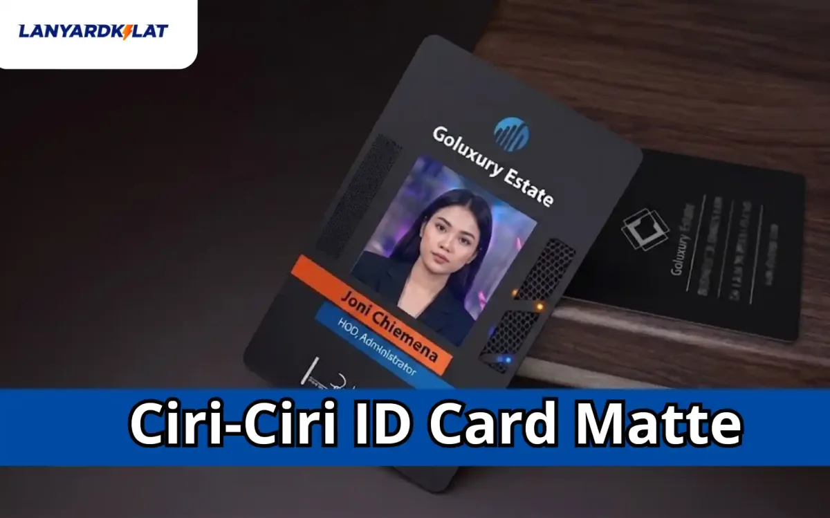 Ciri-Ciri ID Card Matte