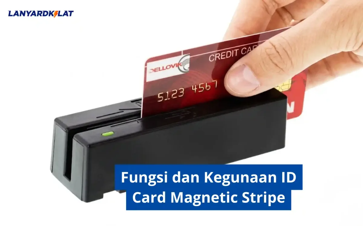Fungsi dan Kegunaan ID Card Magnetic Stripe