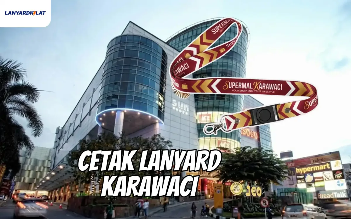 Cetak Lanyard Karawaci Custom Berkualitas, Vendor Terbaik Saat Ini!