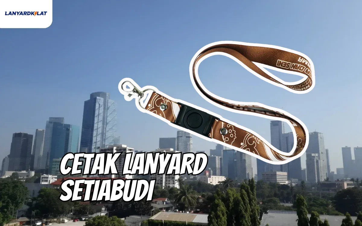 Cetak Lanyard Setiabudi Custom Full Color dan Tahan Lama Harga Pabrik