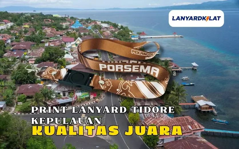 Lanyard Tidore Kepulauan, Cetak Full Color Cepat untuk Acara dan Instansi