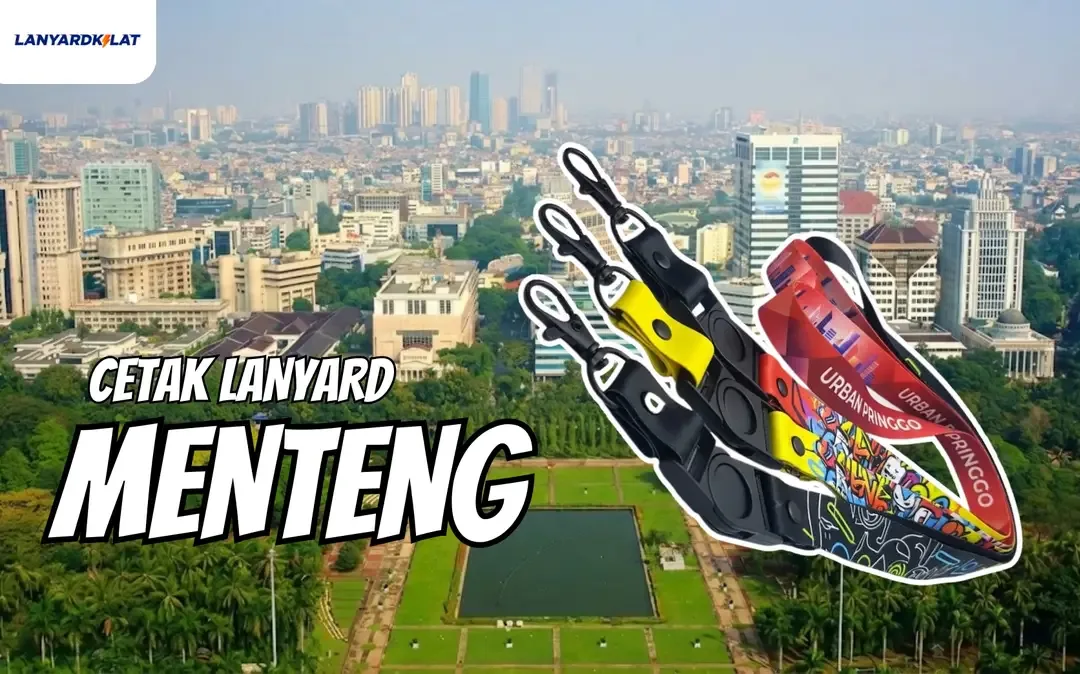 Cetak Lanyard Menteng Kualitas Eksekutif Harga Pabrik Langsung