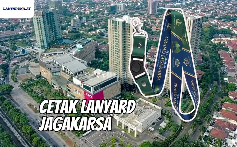 Cetak Lanyard Jagakarsa Custom Berkualitas dan Tahan Lama