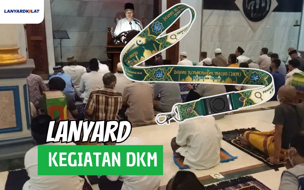 Lanyard Terbaik untuk Mendukung Kegiatan DKM Lebih Tertib dan Profesional