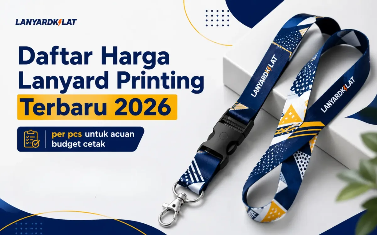 Daftar harga lanyard printing terbaru 2026 per pcs untuk acuan budget cetak