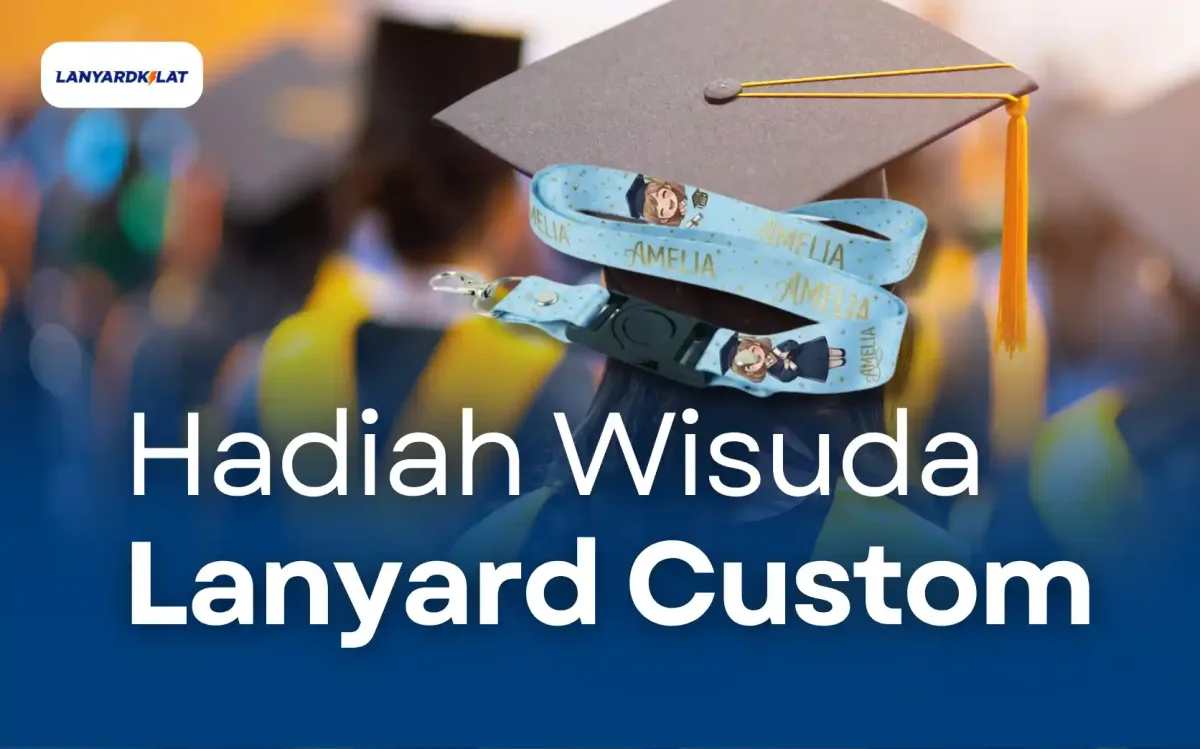Hadiah Wisuda Lanyard Custom