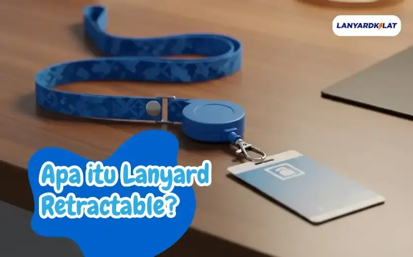 Apa itu Lanyard Retractable? Memahami Hingga Tuntas Di Sini