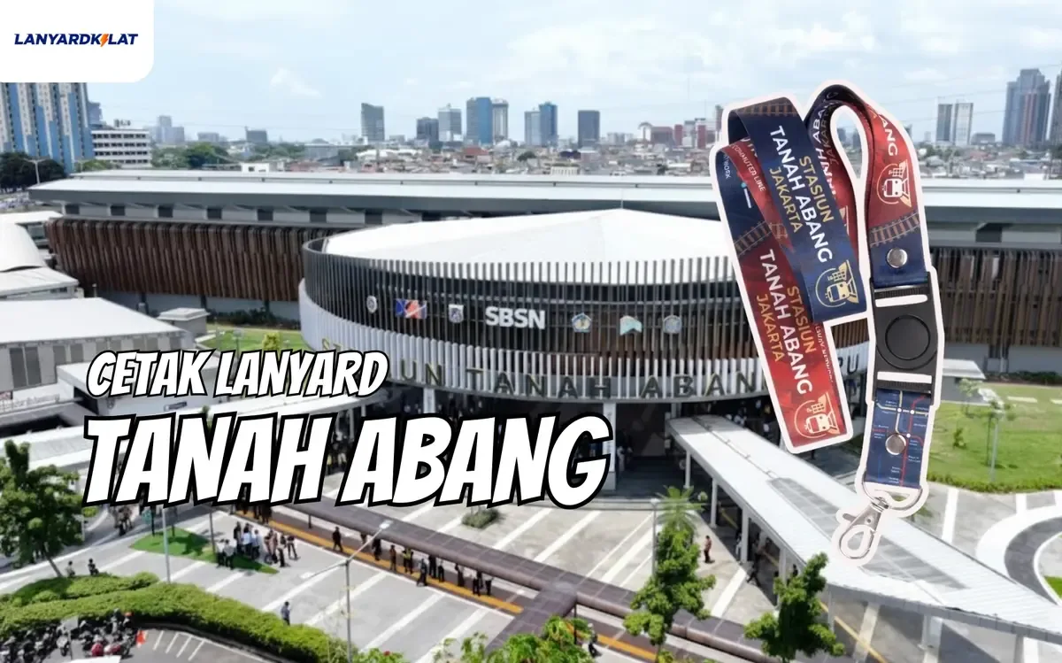 Cetak Lanyard Tanah Abang, Pusat Grosir Harga Pabrik untuk Pedagang & Korporat